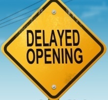Delayed Opening